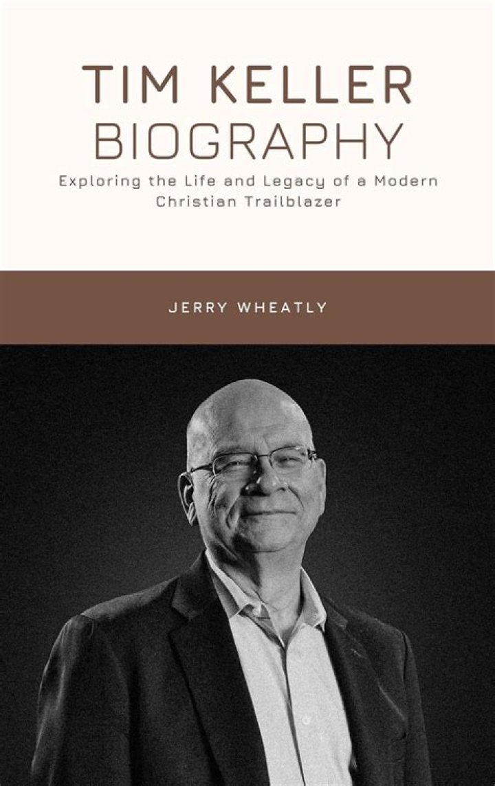 Tim Keller Biography, Age, Ministry, Books, Theology 