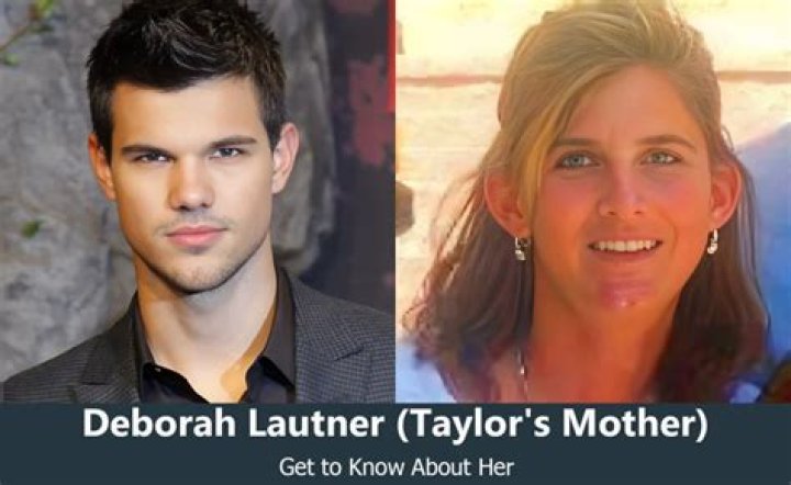 Who Is Taylor Lautner Mother Deborah Lautner? Everything To Know About His Parents